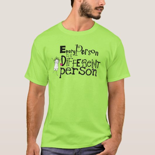 Elke persoon is een andere persoon t-shirt (Voorkant)
