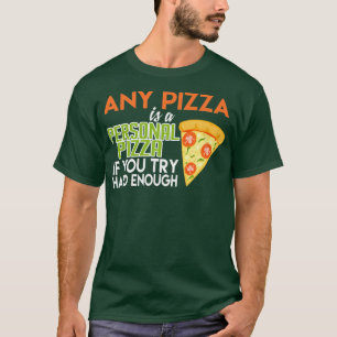 Elke Pizza is een persoonlijke Pizza Cool Italiaan T-shirt