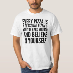 ELKE PIZZA IS EEN PERSOONLIJKE PIZZA T-SHIRT