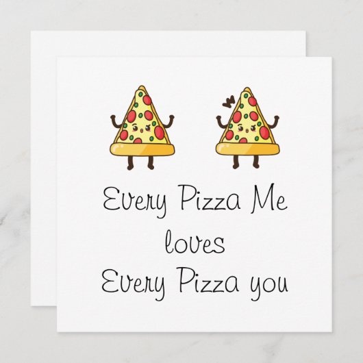 Elke Pizza Me Verjaardag Jubileum Valentijn plezie Feestdagenkaart (Voorkant / Achterkant)