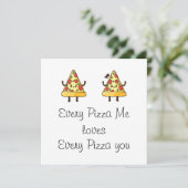 Elke Pizza Me Verjaardag Jubileum Valentijn plezie Feestdagenkaart (Staand voorkant)