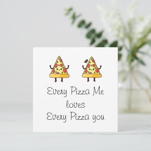 Elke Pizza Me Verjaardag Jubileum Valentijn plezie Feestdagenkaart (Staand voorkant)