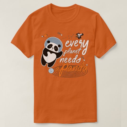 Elke planeet heeft een panda nodig t-shirt (Design voorkant)