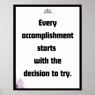 Elke prestatie begint met de beslissing poster