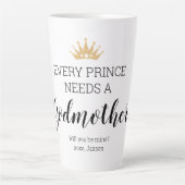 Elke prins heeft een Godmoeder Christening nodig Latte Mok (Voorkant)