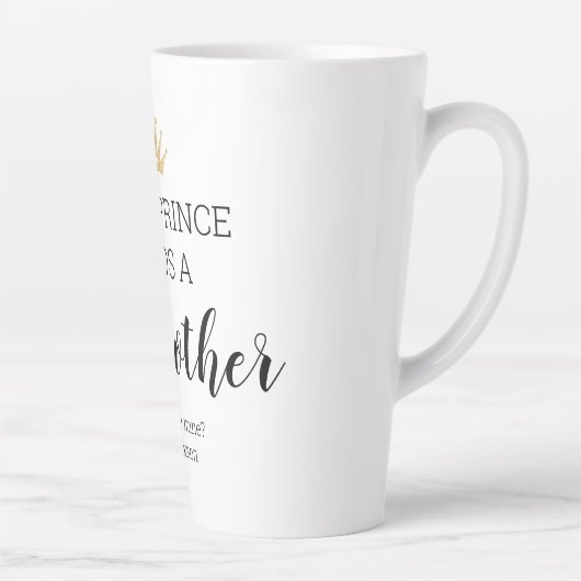 Elke prins heeft een Godmoeder Christening nodig Latte Mok (Rechts)