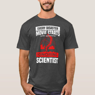 elke rampenfilm begint met iemand die negeert t-shirt