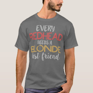 ELKE REDHEAD HEEFT EEN BLONDE Beste vriend BFF Bes T-shirt
