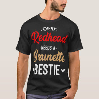 Elke Redhead heeft een Brunette Bestie Gift Best F T-shirt