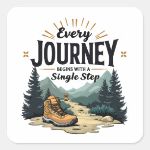 Elke reis begint met een enkele stap wandelen vierkante sticker