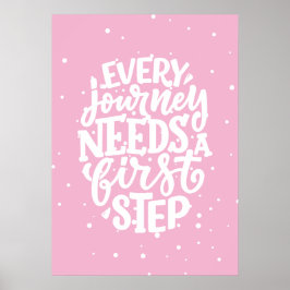 Elke reis heeft een eerste stap nodig poster