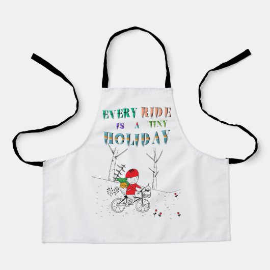 Elke rit is een kleine vakantie schort (Voorkant)