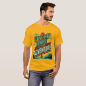 Elke rit is een nieuw avontuur T-shirt (Voorkant volledig)