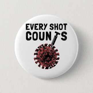 Elke Shot Counts. Haal uw vaccinschokken in huis Ronde Button 5,7 Cm