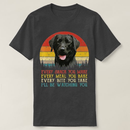 Elke snack die je doet, maakt een zwarte labrador t-shirt (Design voorkant)