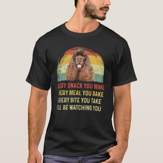 Elke snack die je maakt Amerikaanse Cocker Spaniel T-shirt (Voorkant)