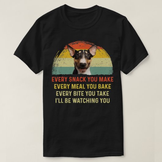 Elke snack die je maakt Engelse Bull Terrier Dog M T-shirt (Design voorkant)