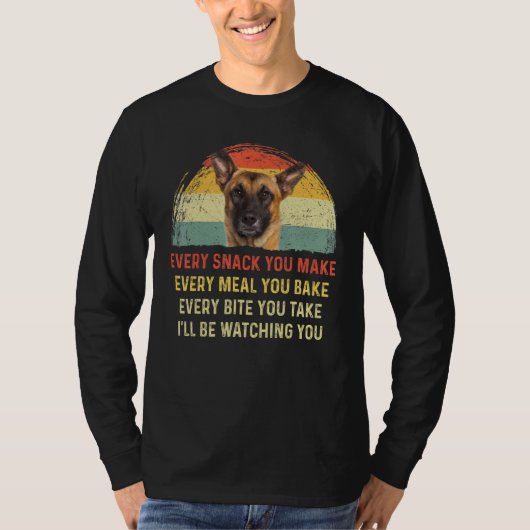 Elke snack die je maakt van Belgische Malinois Dog T-shirt (Voorkant)