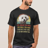 Elke snack die je maakt van Maltese hond mam T-shirt (Voorkant)