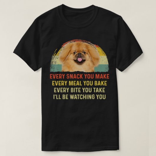 Elke snack die je nodig hebt om Pekingese Dog Mam  T-shirt (Design voorkant)