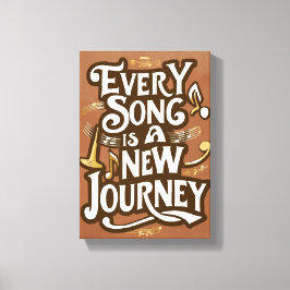 Elke Song Is Een Nieuwe Reis Canvas Afdruk