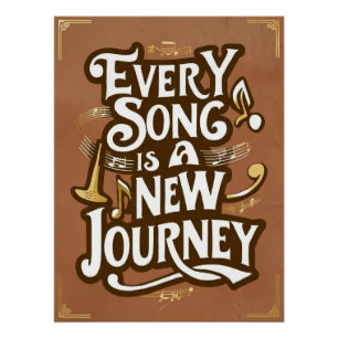 Elke Song Is Een Nieuwe Reis Perfect Poster