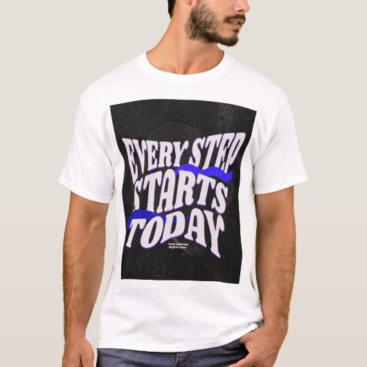Elke stap begint vandaag t-shirt (Voorkant)