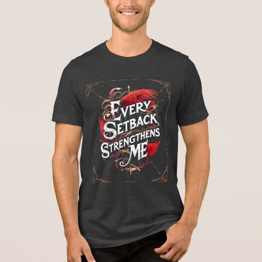 Elke tegenslag versterkt me Tri-Blend shirt (Voorkant)