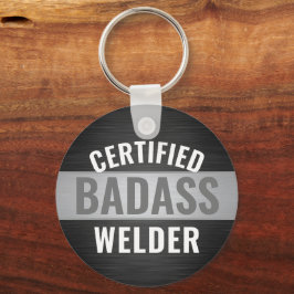 Elke tekst Gecertificeerde Badass Welder Zwart-wit Sleutelhanger