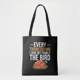 Elke Thanksgiving geef ik mijn familie de vogel Tote Bag