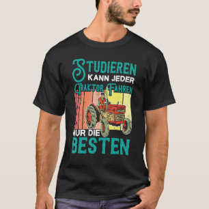 Elke trekker kan alleen de beste boer besturen t-shirt