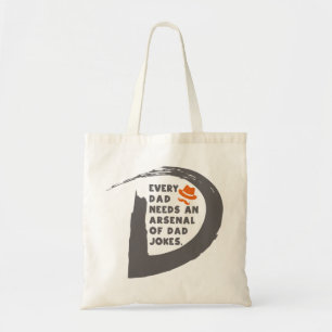 Elke vader heeft een arsenaal van pap Jokes nodig Tote Bag