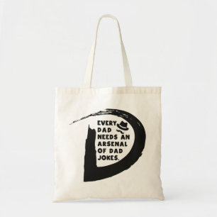 Elke vader heeft een arsenaal van pap Jokes nodig Tote Bag
