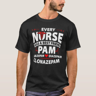 Elke verpleegster heeft een beste vriend Pam Loraz T-shirt