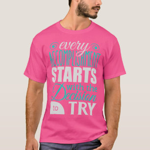 Elke voltooiing begint met de beslissing om het t-shirt