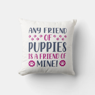 Elke vriend van een Puppy Kussen