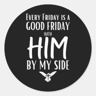 Elke vrijdag is goed voor hem aan mijn zijde Pasen Ronde Sticker