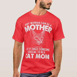 Elke vrouw kan een moederkat moeder kitten eigenaa t-shirt