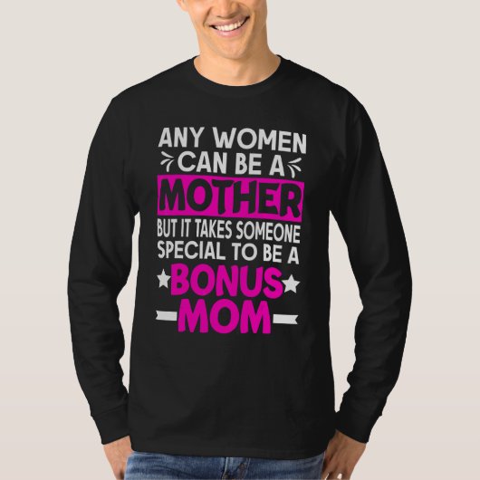 Elke vrouw kan moeder zijn die speciaal is om een  t-shirt (Voorkant)