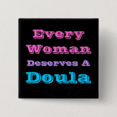 "Elke vrouw verdient een Button van Doula" (Voorkant)