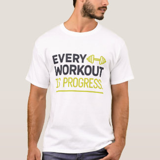 Elke werkout is voortgang t-shirt