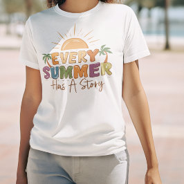 Elke zomer heeft een verhaal t-shirt