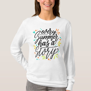 Elke Zomer Heeft Een Verhaal T-shirt