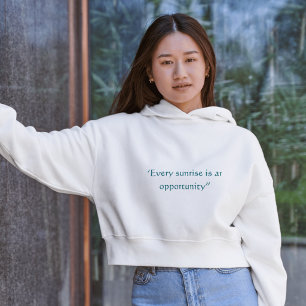 Elke Zonsopgang Is Een Kans Minimal Quote Hoodie
