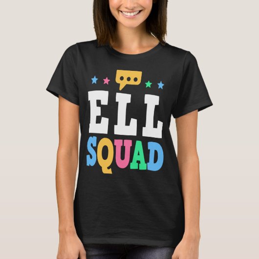 ELL Squad English Language Learning Teacher 1 T-shirt (Voorkant)