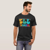 ELL Teacher Appreciation Week Back to School T-shirt (Voorkant volledig)