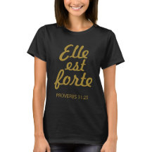 Elle Est Forte Uplifting Christelijk T-shirt