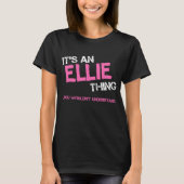 Ellie ding dat je niet zou begrijpen t-shirt (Voorkant)
