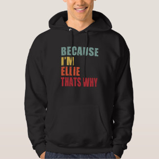 Ellie I m Everyone is Talking About Ellie Hoodie