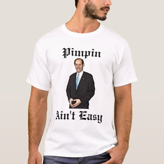 Elliot Spitzer Pimpin is niet gemakkelijk T-shirt (Voorkant)